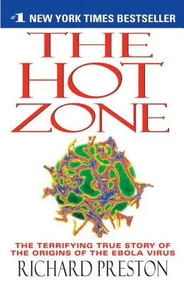 Horúca zóna: desivý skutočný príbeh o vzniku vírusu ebola - The Hot Zone: The Terrifying True Story of the Origins of the Ebola Virus