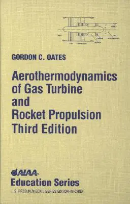 Aerotermodynamika raketového pohonu s plynovou turbínou [s *] - Aerothermodynamics of Gas Turbine Rocket Propulsion [With *]