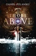 Tí hore: Pustý trón Kniha 1 - Those Above: The Empty Throne Book 1