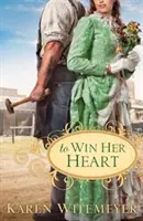 To Win Her Heart (Získať si jej srdce) - To Win Her Heart