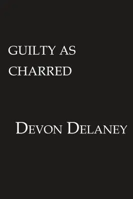 Vinný ako obarený - Guilty as Charred