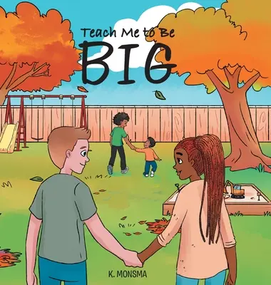 Nauč ma byť VEĽKÝ - Teach Me to Be BIG
