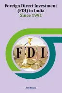 Priame zahraničné investície (Fdi) v Indii od roku 1991 - Foreign Direct Investment (Fdi) in India Since 1991