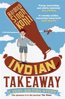 Indické jedlo na jedenie - veľmi britský príbeh - Indian Takeaway - A Very British Story