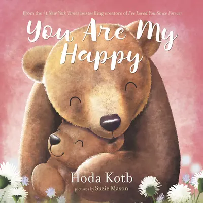 Ty si moja šťastná dosková kniha - You Are My Happy Board Book