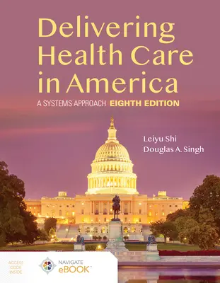 Poskytovanie zdravotnej starostlivosti v Amerike: Systémový prístup - Delivering Health Care in America: A Systems Approach