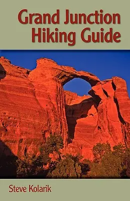 Turistický sprievodca Grand Junction - Grand Junction Hiking Guide