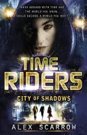 Jazdci času: Mesto tieňov (kniha 6) - TimeRiders: City of Shadows (Book 6)