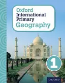 Oxford International Primary Geography: Kniha pre žiakov 1 - Oxford International Primary Geography: Student Book 1