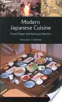 Moderná japonská kuchyňa - jedlo, moc a národná identita - Modern Japanese Cuisine - Food, Power and National Identity