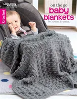 Detské deky na cesty: Háčkovanie: - On the Go Baby Blankets: Crochet