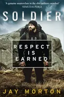 Vojak - Rešpekt si treba zaslúžiť - Soldier - Respect is Earned