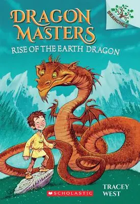 Vzostup pozemského draka: Kniha o vetvách (Dračí majstri #1), 1 - Rise of the Earth Dragon: A Branches Book (Dragon Masters #1), 1