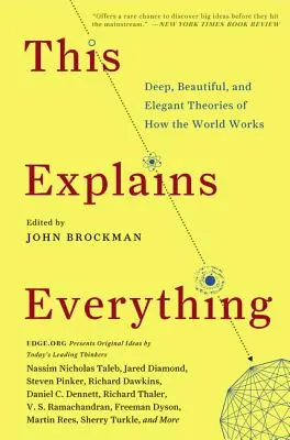 To vysvetľuje všetko: Hlboké, krásne a elegantné teórie o fungovaní sveta - This Explains Everything: Deep, Beautiful, and Elegant Theories of How the World Works