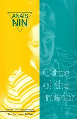 Mestá vnútra: Ninová: román: obsahuje 5 zväzkov v súvislej knihe Ninovej - Cities of Interior: Contains 5 Volumes in Nin's Continuous