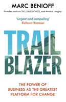 Trailblazer - Sila podnikania ako najväčšia platforma pre zmenu - Trailblazer - The Power of Business as the Greatest Platform for Change