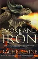 Dym a železo (Caine Rachel (Autor)) - Smoke and Iron (Caine Rachel (Author))