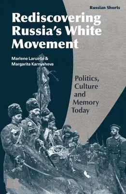 Politika pamäti a ruská občianska vojna: červení proti bielym - Memory Politics and the Russian Civil War: Reds Versus Whites