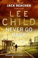 Nikdy sa nevracaj späť - (Jack Reacher 18) - Never Go Back - (Jack Reacher 18)