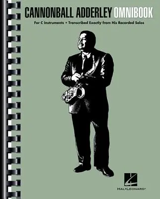 Cannonball Adderley - Omnibook: Pre nástroje C - Cannonball Adderley - Omnibook: For C Instruments
