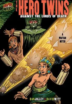 Hrdinské dvojčatá: Proti pánom smrti [Mayský mýtus] - The Hero Twins: Against the Lords of Death [A Mayan Myth]