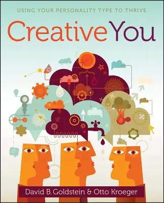 Kreatívne ty: Využite svoj typ osobnosti, aby sa vám darilo - Creative You: Using Your Personality Type to Thrive