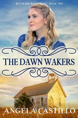 Westward Wanderers-Kniha 2: The Dawn Wakers - Westward Wanderers-Book 2: The Dawn Wakers