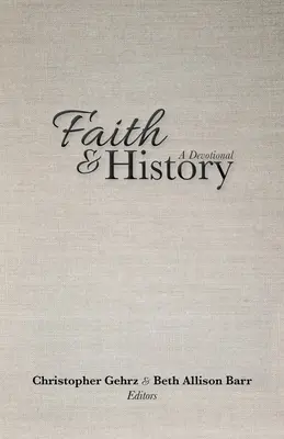 Viera a dejiny: Devocionálie - Faith and History: A Devotional