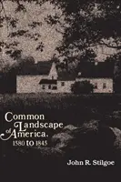 Spoločná krajina Ameriky, 1580-1845 - Common Landscape of America, 1580-1845