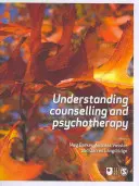 Porozumieť poradenstvu a psychoterapii - Understanding Counselling and Psychotherapy