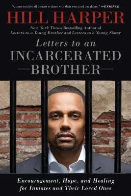 Listy uväznenému bratovi: Bratia z väzenia: povzbudenie, nádej a uzdravenie pre väzňov a ich blízkych - Letters to an Incarcerated Brother: Encouragement, Hope, and Healing for Inmates and Their Loved Ones