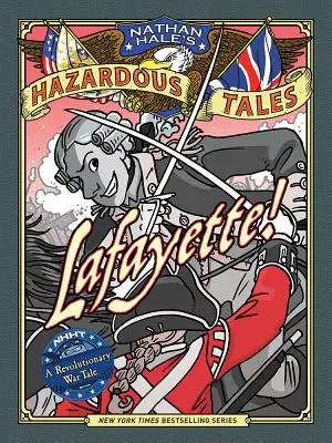 Lafayette! A Revolutionary War Tale (Príbeh z revolučnej vojny) - Lafayette!: A Revolutionary War Tale
