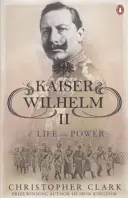 Cisár Wilhelm II. - Život pri moci - Kaiser Wilhelm II - A Life in Power
