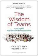 Múdrosť tímov: Tvorba vysoko výkonnej organizácie - The Wisdom of Teams: Creating the High-Performance Organization