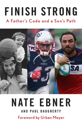 Finish Strong: Otcov kód a synova cesta - Finish Strong: A Father's Code and a Son's Path