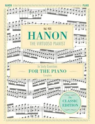 Hanon: Virtuózny klavirista v šesťdesiatich cvičeniach, komplet (Schirmer's Library of Musical Classics, zväzok 925) - Hanon: The Virtuoso Pianist in Sixty Exercises, Complete (Schirmer's Library of Musical Classics, Vol. 925)