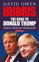 Pýcha - Cesta k Donaldovi Trumpovi - Hubris - The Road to Donald Trump