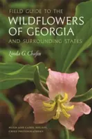 Poľný sprievodca divokými kvetmi Georgie a okolitých štátov - Field Guide to the Wildflowers of Georgia and Surrounding States