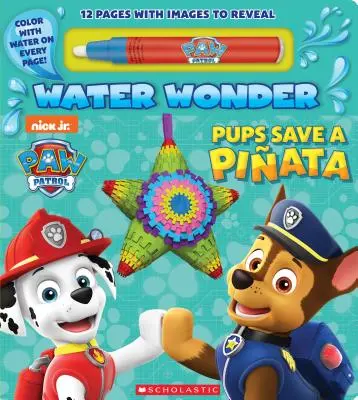 Šteňatá zachraňujú piatu (Paw Patrol Water Wonder Storybook) - Pups Save a Piata (a Paw Patrol Water Wonder Storybook)