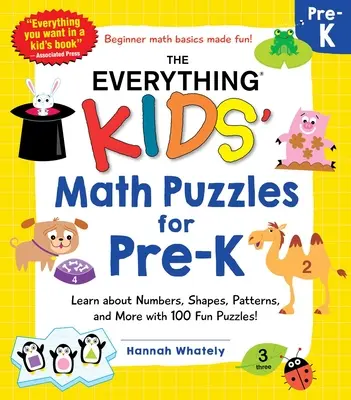 The Everything Kids' Math Puzzles for Pre-K (Matematické hádanky pre deti predškolského veku): Naučte sa o číslach, tvaroch, vzoroch a ďalších veciach so 100 zábavnými hádankami! - The Everything Kids' Math Puzzles for Pre-K: Learn about Numbers, Shapes, Patterns, and More with 100 Fun Puzzles!