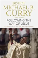 Po Ježišovej ceste - Jasná výzva pridať sa k Ježišovmu hnutiu - Following the Way of Jesus - A clarion call to join the Jesus movement