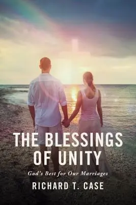 Požehnanie jednoty: Božie dobro pre naše manželstvá - The Blessings of Unity: God's Best for Our Marriages