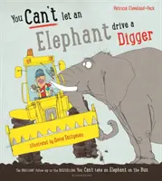 Nemôžeš nechať slona riadiť bager - You Can't Let an Elephant Drive a Digger