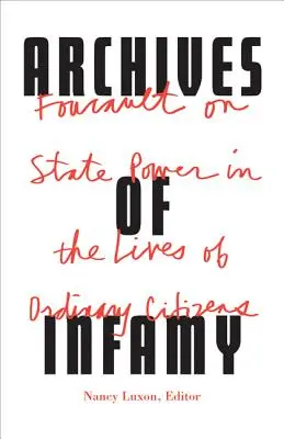 Archívy neslávy: Foucault o štátnej moci v živote bežných občanov - Archives of Infamy: Foucault on State Power in the Lives of Ordinary Citizens
