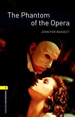 Oxford Bookworms Library:  Level 1: 400-Word Vocabulary (slovná zásoba) - Oxford Bookworms Library: The Phantom of the Opera: Level 1: 400-Word Vocabulary
