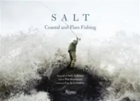 Soľ: Fotografie Andyho Andersona z pobrežných a rovinatých rybárskych oblastí - Salt: Coastal and Flats Fishing Photography by Andy Anderson