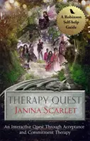 Terapeutické hľadanie: Interaktívna cesta cez terapiu prijatím a záväzkami - Therapy Quest: An Interactive Journey Through Acceptance and Commitment Therapy