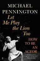 Nechajte ma hrať aj leva - Ako sa stať hercom - Let Me Play the Lion Too - How to be an Actor