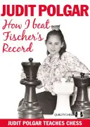 Ako som prekonala Fischerov rekord - How I Beat Fischer's Record