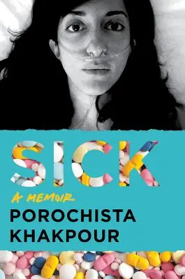 Chorý: memoáre - Sick: A Memoir